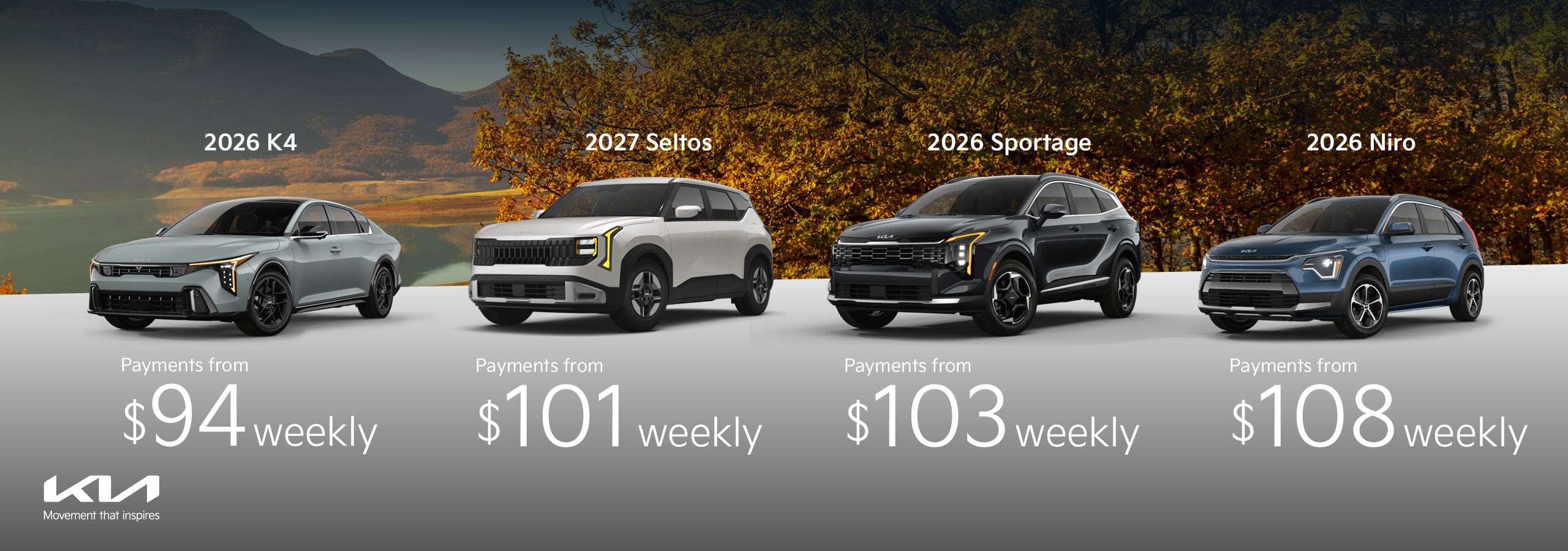 Go Kia South September Offers: Get a 2026 K4 from $94 weekly, 2027 Seltos from $101 weekly, 2026 Sportage from $103 weekly, or a 2026 Niro from $108 weekly. Offers end September 30, 2026.