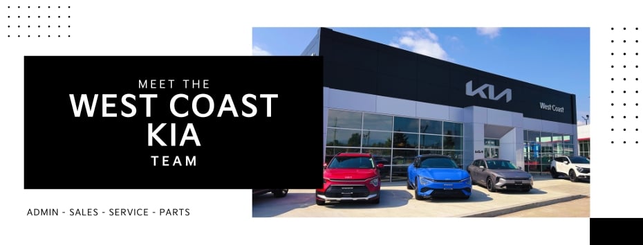 Meet the Team at West Coast KIA Team
